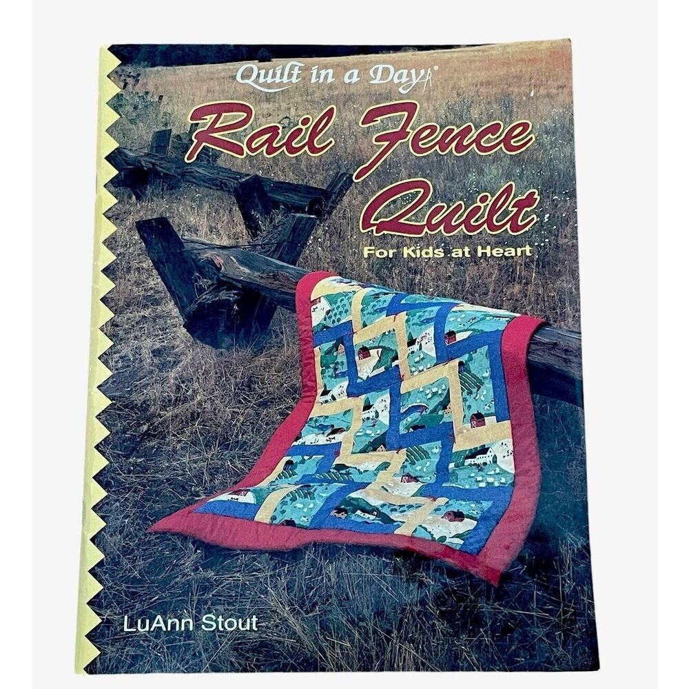 Quilt in a Day Rail Fence Quilt Pattern Book LuAnn‎ Stout Vintage 1993 Farmhouse